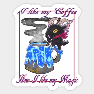 I like My magic, like my coffee Sticker